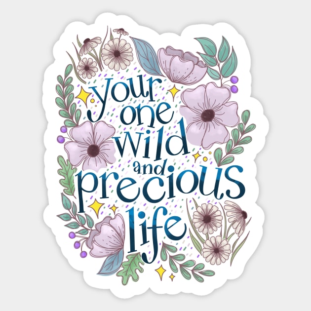 Your One Wild and Precious Sticker by Thenerdlady